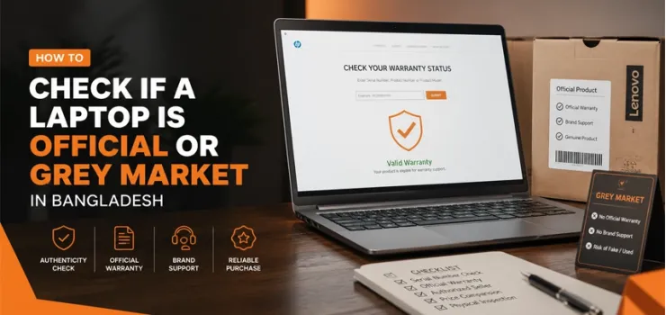 How to Check If a Laptop Is Official or Grey Market in Bangladesh